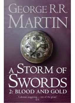 George R. R. Martin - A Storm of Swords 2. - Blood and Gold - BOOK THREE OF A SONG OF ICE AND FIRE George R. R. Martin - A Storm of Swords 2. - Blood and Gold - BOOK THREE OF A SONG OF ICE AND FIRE, London 2011 antikvár könyv