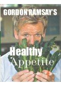 Gordon Ramsay - Healthy Appetite - Recipes from the F word