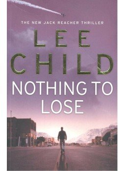 Lee Child - Nothing to Lose Lee Child - Nothing to Lose, 2009 antikvár könyv