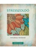 Melher Viktor (szerk.) - Stresszoldó - Színezőkönyv felnőtteknek