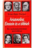 Fischer, Ernst Peter - Arisztotelész, Einstein és a többiek