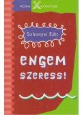 Sohonyai Edit - Engem szeress!
