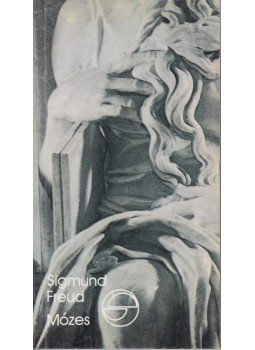 Sigmund Freud - Mózes / Michelangelo Mózese Sigmund Freud - Mózes / Michelangelo Mózese, Budapest 1987 antikvár könyv