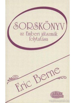 Eric Berne - Sorskönyv Eric Berne - Sorskönyv, Budapest 1997 antikvár könyv