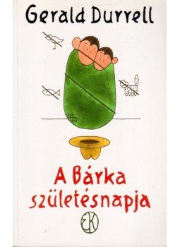 Gerald Durrell - A Bárka születésnapja Gerald Durrell - A Bárka születésnapja, Budapest 1995 antikvár könyv