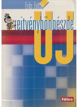 Erős Zoltán (szerk.) - Új rejtvényböngészde Erős Zoltán (szerk.) - Új rejtvényböngészde, Budapest 2007 antikvár könyv
