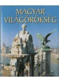 Gáspár Zsuzsa (szerk.) - Magyar világörökség
