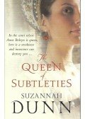 DUNN, SUZANNAH - The Queen of Subtleties