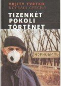 Nógrádi Gergely,Trvtko, Vujity - Tizenkét pokoli történet