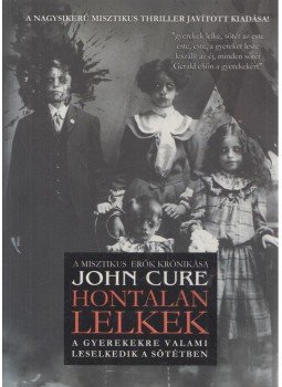 John Cure - Hontalan lelkek John Cure - Hontalan lelkek, Budapest 2016 antikvár könyv