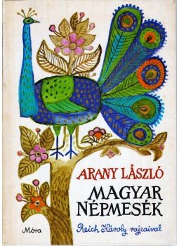 Arany László - Magyar népmesék Arany László - Magyar népmesék, Budapest 1983 antikvár könyv