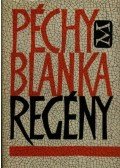 Péchy Blanka - Regény