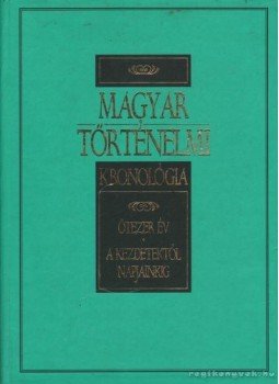 Gerencsér Ferenc - Magyar történelmi kronológia Gerencsér Ferenc - Magyar történelmi kronológia, 1998 antikvár könyv