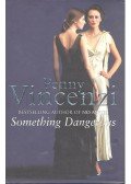 Penny Vincenzi - Something Dangerous