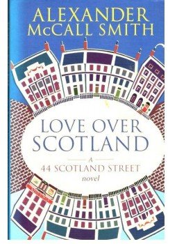 McCall Smith, Alexander - Love Over Scotland McCall Smith, Alexander - Love Over Scotland, 2009 antikvár könyv