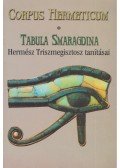 Hermész Triszmegisztosz,Dr. Kássa László (szerk.) - Corpus Hermeticum / Tabula Smaragdina