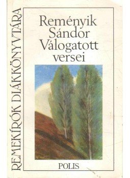 Reményik Sándor - Reményik Sándor válogatott versei Reményik Sándor - Reményik Sándor válogatott versei, Kolozsvár 1996 antikvár könyv