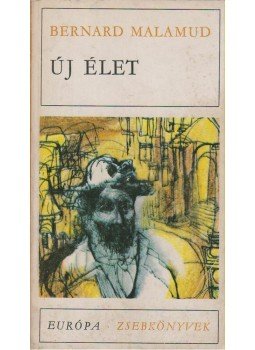 Bernard Malamud - Új élet Bernard Malamud - Új élet, Budapest 1986 antikvár könyv