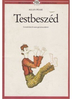 Allan Pease - Testbeszéd Allan Pease - Testbeszéd, Budapest 1990 antikvár könyv