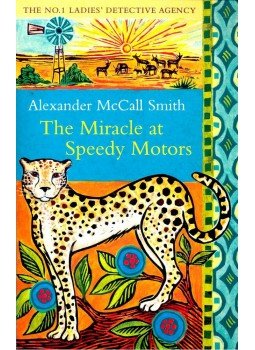 McCall Smith, Alexander - The Miracle at Speedy Motors McCall Smith, Alexander - The Miracle at Speedy Motors, 2009 antikvár könyv