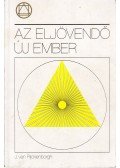 Rijckenborgh, J. Van - Az eljövendő új ember