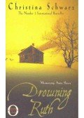 SCHWARZ, CHRISTINA - Drowning Ruth