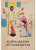 Dr. Csanád Béla - Elsőáldozók hittankönyve