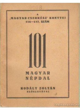 Bárdos Lajos - 101 magyar népdal Bárdos Lajos - 101 magyar népdal, Budapest 1937 antikvár könyv