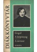Gogol - A köpönyeg / A revizor