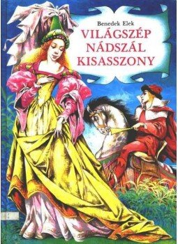 Benedek Elek - Világszép Nádszál kisasszony Benedek Elek - Világszép Nádszál kisasszony, Budapest 0 antikvár könyv
