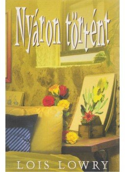 Lois Lowry - Nyáron történt Lois Lowry - Nyáron történt, Budapest 2016 antikvár könyv