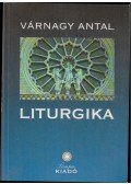 Várnagy Antal - Liturgika