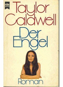 Caldwell, Taylor - Der Engel Caldwell, Taylor - Der Engel, München 1976 antikvár könyv