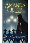 Amanda Quick - Ne nézz hátra!