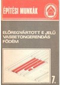 Messinger Géza - Építési munkák 7. - Előregyártott E jelű vasbetongerendás födém