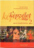 Horváth Katalin,Imrehné Sebestyén Margit - A képzelet világa 2.