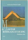 Ficzere Lajos - Magyar közigazgatási jog - Általános rész