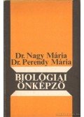 Dr. Nagy Mária,Perendy Mária dr. - Biológiai önképző