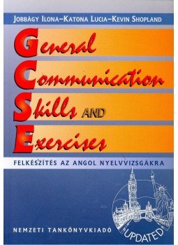 JOBBÁGY, ILONA - KATONA, LUCIA - SHOPLAND, KEVIN - General Communication Skills and Exercises JOBBÁGY, ILONA - KATONA, LUCIA - SHOPLAND, KEVIN - General Communication Skills and Exercises, Budapest 2004 antikvár könyv
