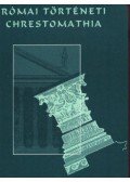 Borzsák István - Római történeti chrestomathia