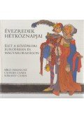 Bíró Ferencné,Csorba Csaba - Élet a középkori Európában és Magyarországon