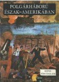 Szabó R. Jenő - Polgárháború Észak-Amerikában