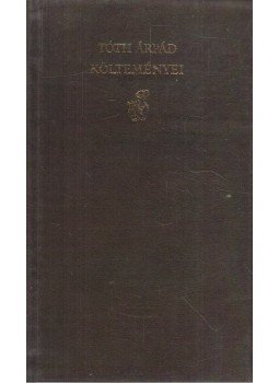 Tóth Árpád - Tóth Árpád költeményei Tóth Árpád - Tóth Árpád költeményei, Budapest 1986 antikvár könyv
