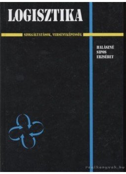 Halászné Sipos Erzsébet - Logisztika Halászné Sipos Erzsébet - Logisztika, 1998 antikvár könyv