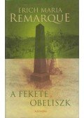 Erich Maria Remarque - A fekete obeliszk
