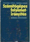 Csordás Zoltán,Szirtes László - Számítógépes folyamatirányítás