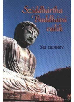 Sri Chinmoy - Sziddhártha Buddhává válik Sri Chinmoy - Sziddhártha Buddhává válik, 2002 antikvár könyv