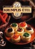 Hemző Károly,Lajos Mari - 99 krumplis étel 33 színes ételfotóval