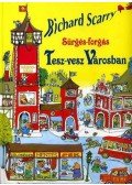 Richard Scarry - Sürgés-forgás Tesz-vesz városban