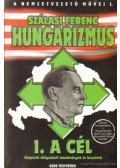 Szálasi Ferenc - Hungarizmus - 1. A cél